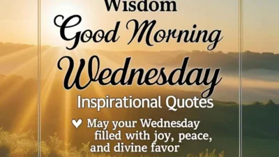 Wisdom Good Morning Wednesday Inspirational Quotes