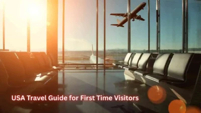 USA Travel Guide for First Time Visitors